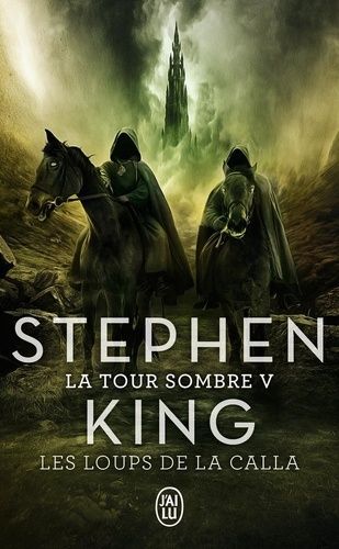 La Tour Sombre - Tome 5 - Les Loups De La Calla