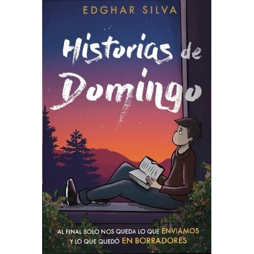 Historias De Domingo: Al Final Sã³Lo Nos Queda Lo Que Enviamos Y Lo Que Quedã³ En Borradores