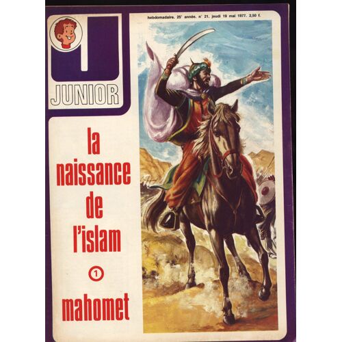 Junior N° 21 Du 19/05/1977 - La Naissance De L'islam  -   Mahomet.