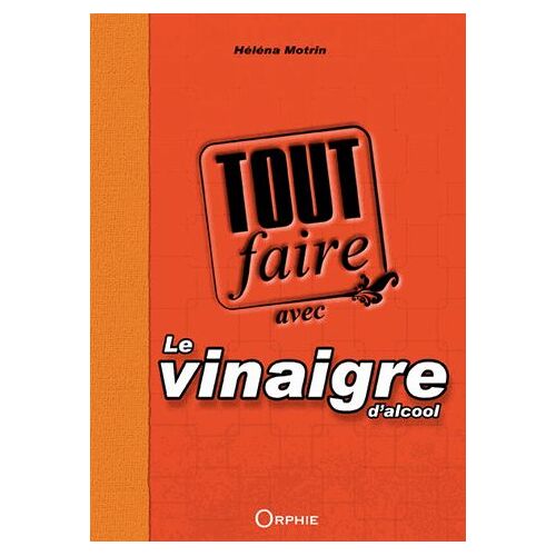Tout Faire Avec Le Vinaigre D'alcool
