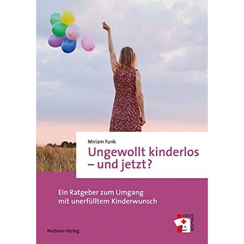 Ungewollt Kinderlos - Und Jetzt?
