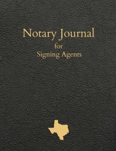Notary Journal For Signing Agents Texas: Official Notary Log Book To Record Notarial Acts. Notarial Acts Records Events Log, Notary Template . ( Texas ) Size 8.5x11