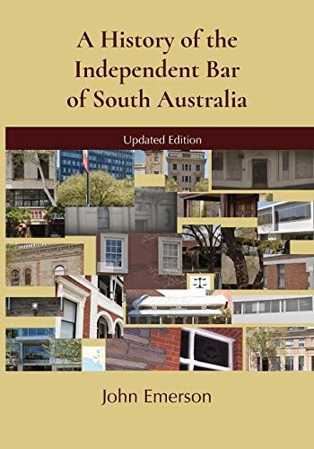 A History Of The Independent Bar Of South Australia