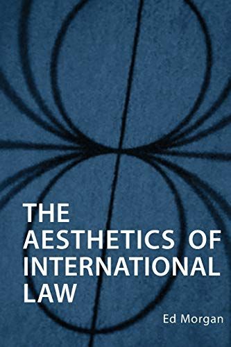 The Aesthetics Of International Law