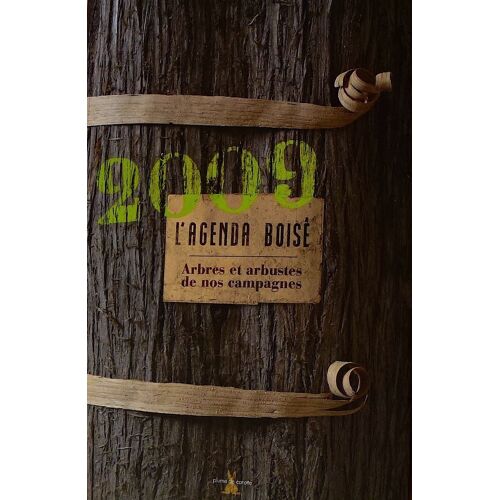 "L'agenda Boisé 2009" Arbres Et Arbustes De Nos Campagnes