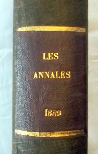Annales Politiques Et Littéraires 1889  (7ème Année)  N° 12.13 : Année Complète En 1 Volume Du  N° 289 Du 6 Janvier 1889 Au N°340 Du 26 Décembre 1989