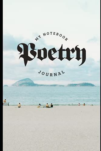 My Poetry Journal: Gothic Notebook Blank Lined Journal For Creating Your Own Poetry, Writing Stories, Thoughts, Secrets, Ideas, Observations, Phrases. 120 Pages 6" X 9"