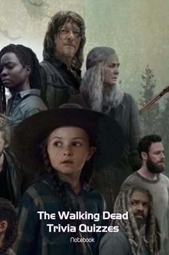 The Walking Dead Trivia Quizzes Notebook: Notebook|Journal| Diary/ Lined - Size 6x9 Inches 100 Pages