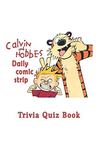Calvin And Hobbes: Daily Comic Strip Trivia Quiz Book