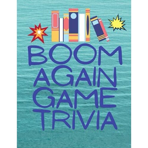 Boom Again Game Trivia: Challenging Multiple Choice Questions! Fun Trivia Games With 400 Questions And Answers (About Everything!) 150 Pages Dimensions : 8.5 X 0.34 X 11