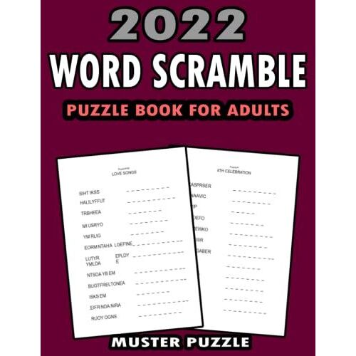 2022 Word Scramble Puzzle Book For Adults: Large Print Word Scramble Puzzles Book With Solution For Adults, Senior, Men And Women | Possible Impossible Amazing Word Search | Scramble Game For Senior |