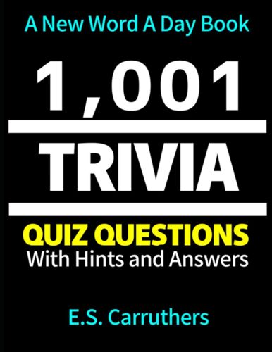 1,001 Trivia Questions And Answers: Trivia Quiz Book: 3 (1,000 Trivia Quiz Questions)