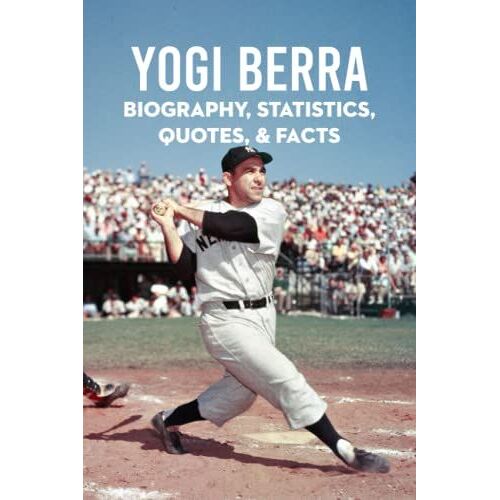 Yogi Berra: Biography, Statistics, Quotes, & Facts