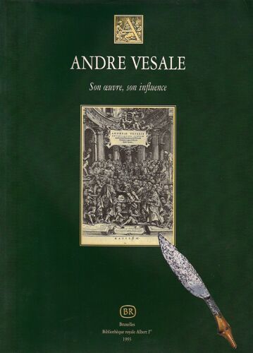 Andre Vesale ¿ Expérimentation Et Enseignement De L'anatomie Au Xvie Siècle