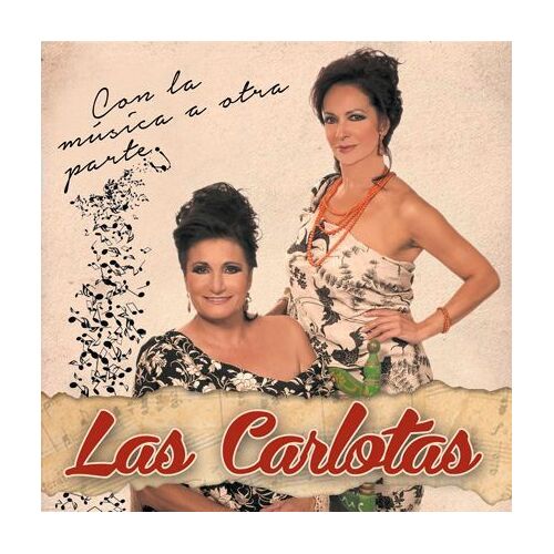 Las Carlotas - Con La Musica A Otra Parte