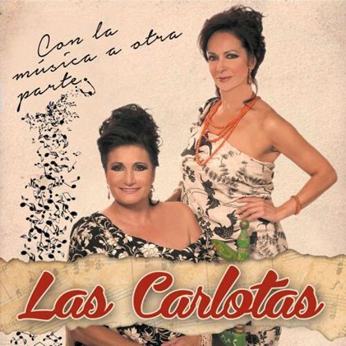 Las Carlotas - Con La Musica A Otra Parte