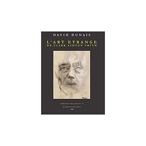 L'art Étrange De Clark Ashton Smith