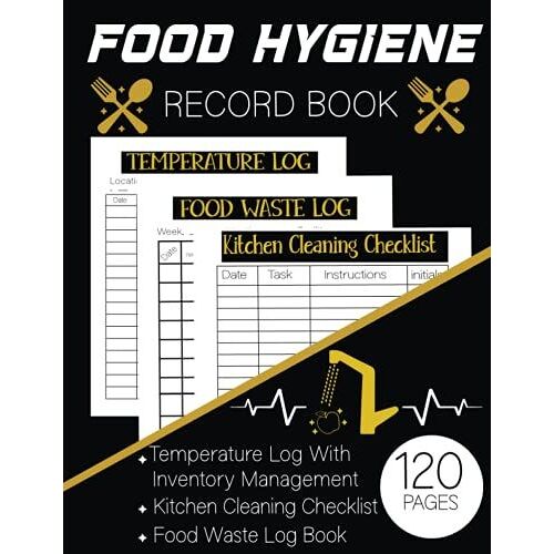 Food Hygiene Record Book: Food Temperature Log Boo, Food Waste Log Book, Kitchen Cleaning Checklist.