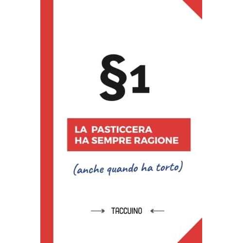 La Pasticcera Ha Sempre Ragione: Quaderno Appunti (A5) | Regalo Per Una Pasticcera | Regali Per Il Compleanno O Natale