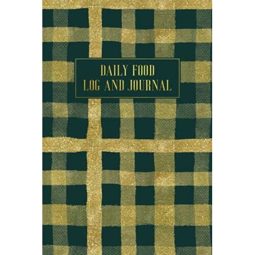 Daily Food Log And Journal: Daily Food Journal For Tracking Food Intake Throughout The Day - Record The Quantity And Value Of Food Eaten Each Day - Plaid Cover Design (Food Diary)