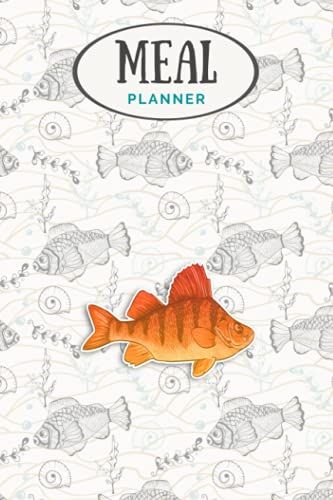 Meal Planner - Funny Yellow Perch Fishing Freshwater Fish Angler Gift: Track And Plan Your Meals Weekly (53 Week Food Planner / Journal / Calendar / ... List, Meal Prep And Planning Grocery List