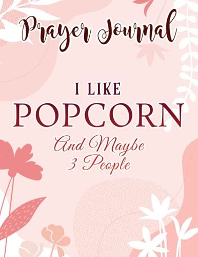 Prayer Journal I Like Popcorn And Maybe Like 3 People Introvert Graphic: , Devotional Journal, Jesus Gifts, Yearly Devotional Journal, Give Me Jesus Journal