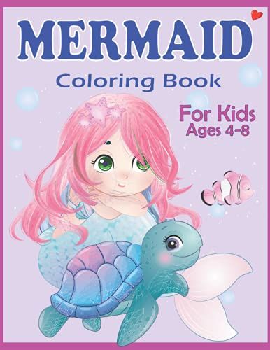 Mermaid Coloring Book For Kids Ages 4-8: Easy And Cute Mermaids Underwater Illustrations For Girls And Boys Ready To Color