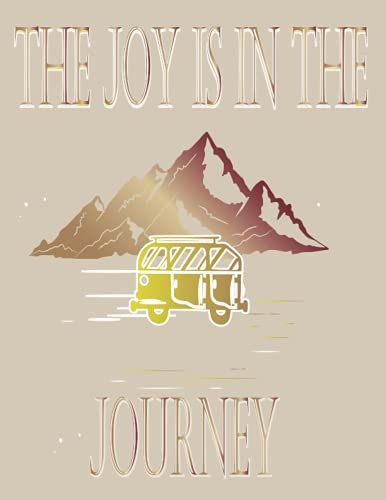 The Joy Is In The Journey: Nice Notebook To Keep Traveling Adventures,Camping Journal & Rv Travel Logbook, Blue Vintage Camper Journey