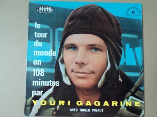 Youri Gagarine " Le Tour Du Monde En 108 Minutes"