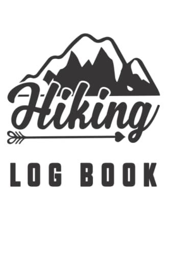 Mountain Hiking Log Book: Hiking Journal With Prompts To Write In And Record Your Adventures, Hiking Log Book, Great Gift Idea For Hiker, Camper, Travelers.