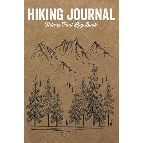 Hiking Journal - Hikers Trail Log Book: Family Travel Checklist Adventure/Travel Bucket List Guide/Camper Notebook For Women,Men & Kids/Camping ... Hike Present For Trekking & Trek Travelers