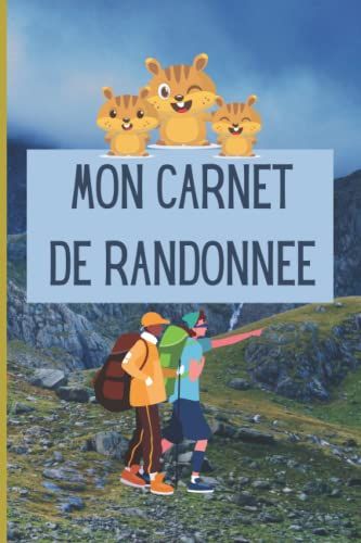 Mon Carnet De Randonnee: En Velo Ou En Randonnee Pedestre Avec Fiches Previsions Sorties Et Bilan Sorties A Remplir