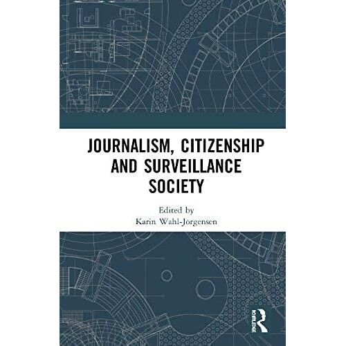 Journalism, Citizenship And Surveillance Society