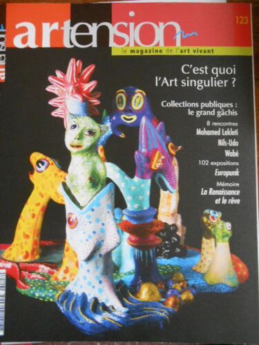 Artension N°123 - Le Magazine De L'art Vivant : "C'est Quoi L'art Singulier"