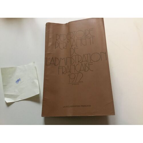 Répertoire Permanent De L’Administration Française 1972.