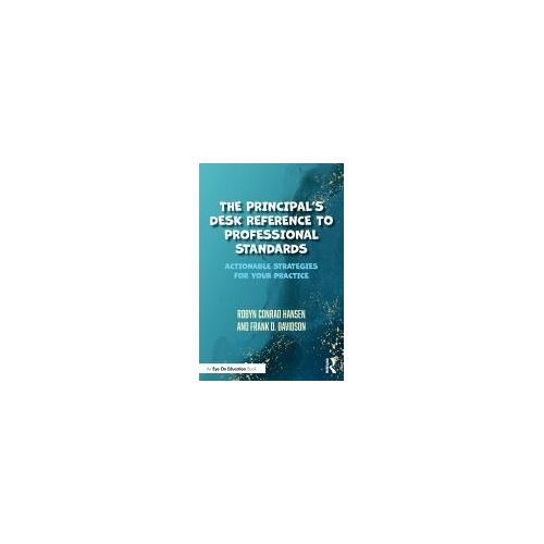 The Principal's Desk Reference To Professional Standards