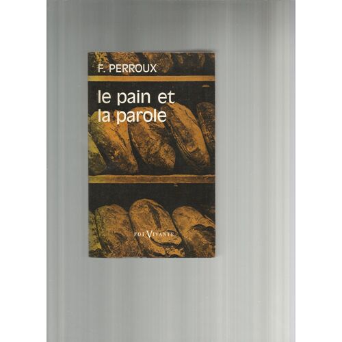 Le Pain Et La Parole