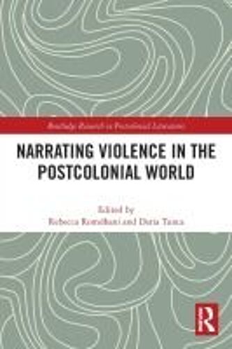 Narrating Violence In The Postcolonial World