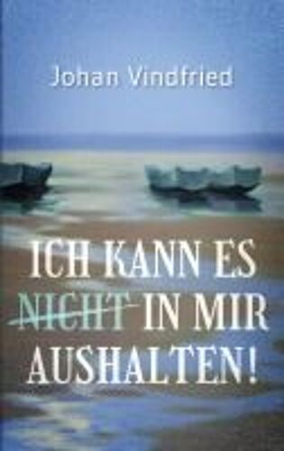 Ich Kann Es (Nicht) In Mir Aushalten
