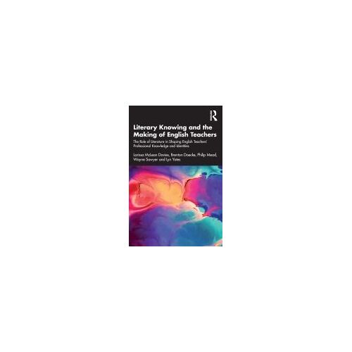 Literary Knowing And The Making Of English Teachers