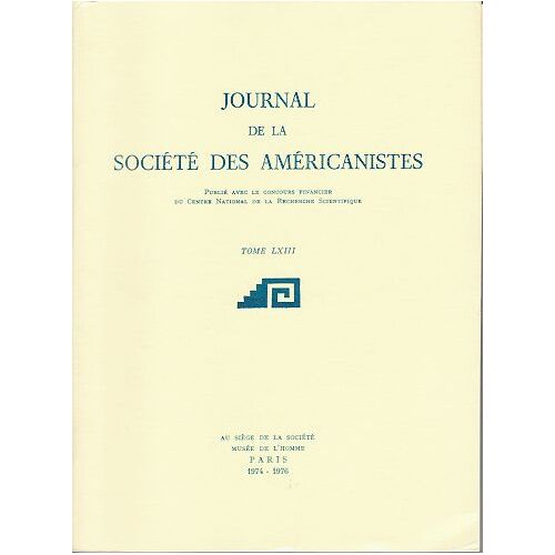 Journal De La Société Des Américanistes Tome 63 - 1974 À 1976
