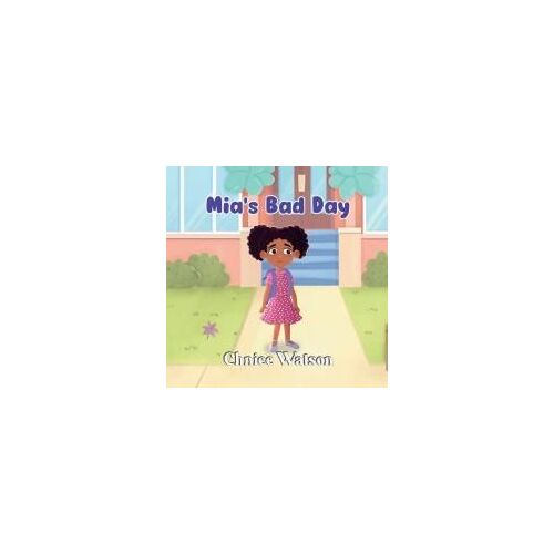 Mia's Bad Day