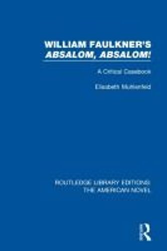 William Faulkner's 'absalom, Absalom!
