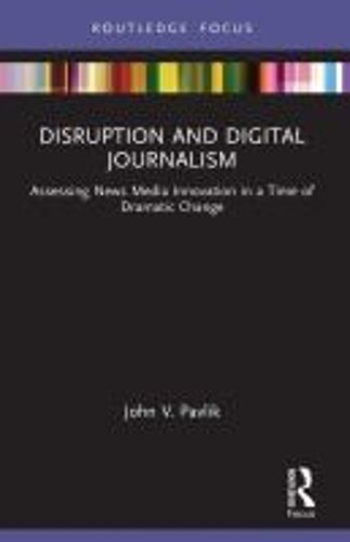 Disruption And Digital Journalism