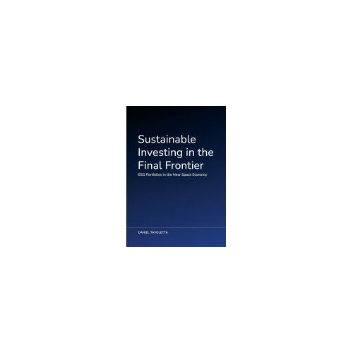 Sustainable Investing In The Final Frontier