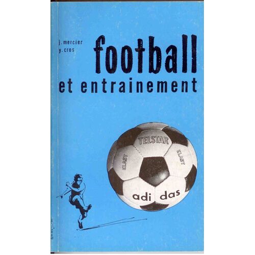 Football Entrainement  Carnets Techniques 5 : Strategie Tactique Evolution Et Aspects Modernes Du Jeu