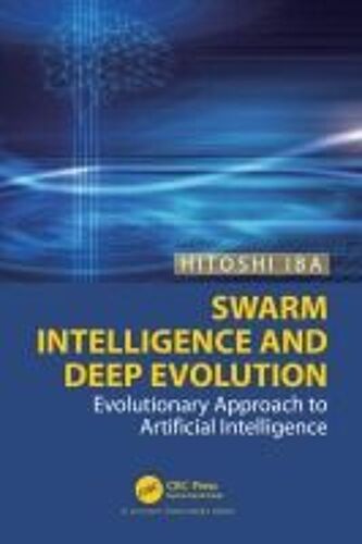 Swarm Intelligence And Deep Evolution