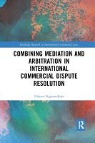 Combining Mediation And Arbitration In International Commercial Dispute Resolution