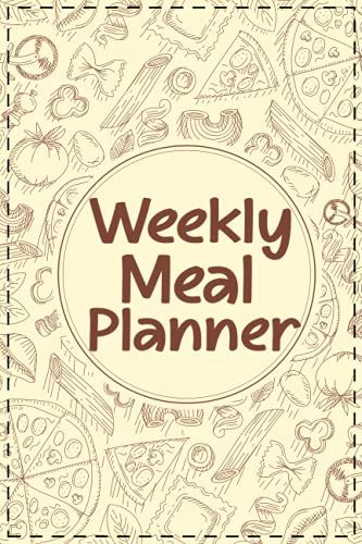 Weekly Meal Planner: Weekly Meal Planner With Grocery List - 53 Weeks Food Planning Menu Organizer And Shopping List - 6 X 9 Inch 120 Pages ( 53 Week Food Journal And Diary )