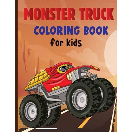 Monster Truck Coloring Book For Kids: Cars Coloring Book | Monster Truck Toys Lovers Coloring Pages For Children And Toddlers